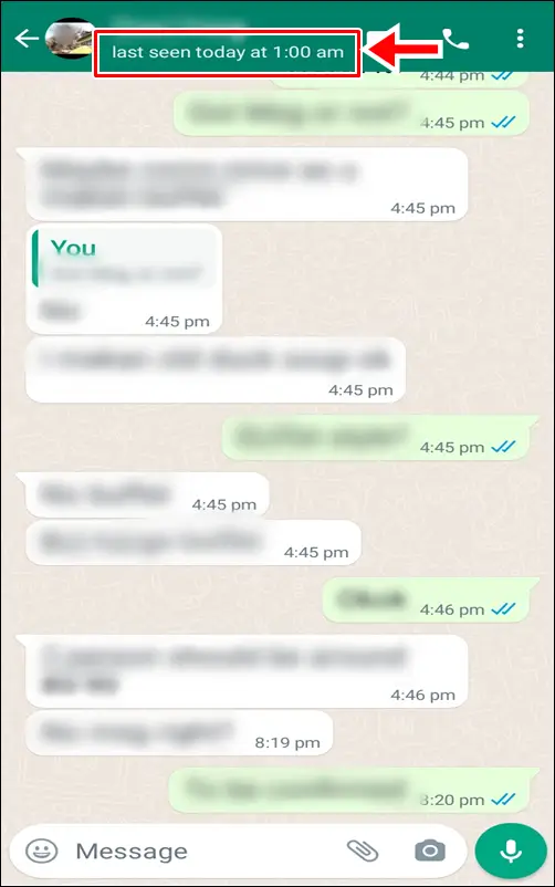 Last Seen Status - See this meaning you are not blocked by them