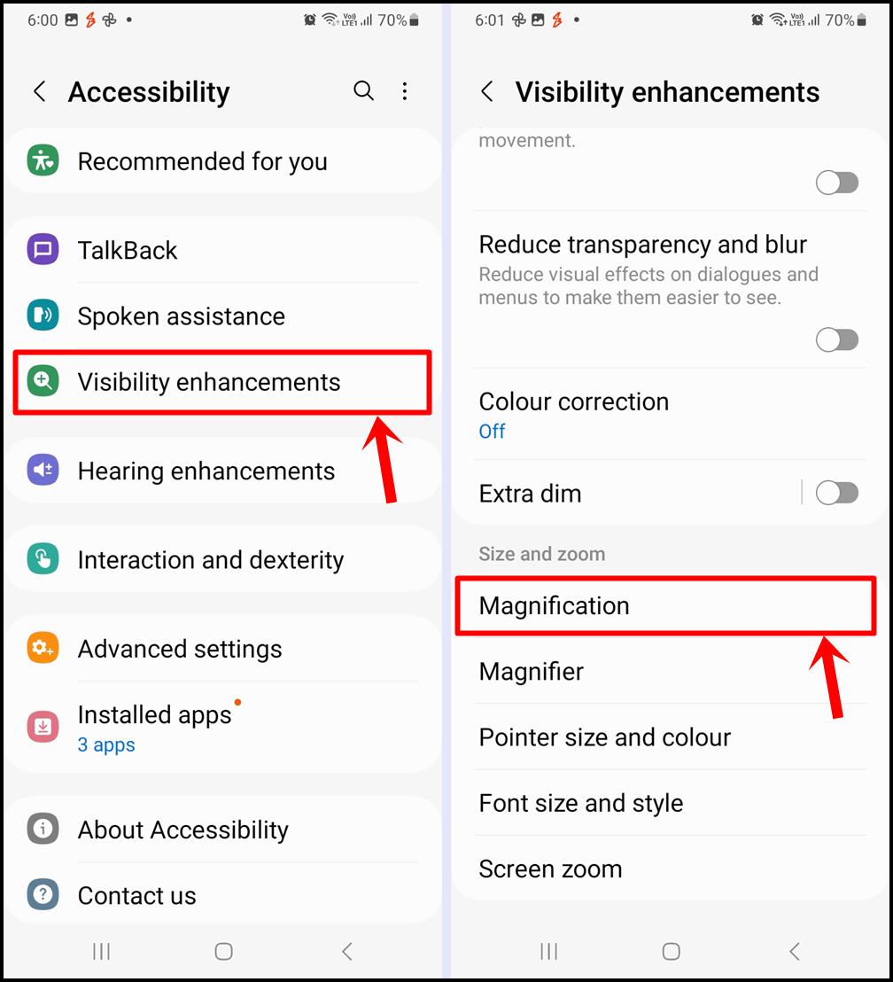 Samsung Galaxy Magnification: Go to Accessibility and then Visibility enhancements, and tap on 