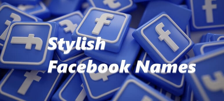 120+ Stylish Facebook Names for Your FB Profile [2023]