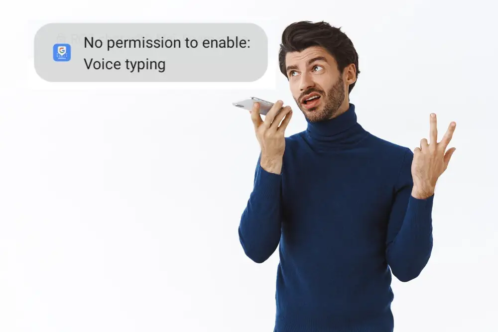 How to Fix “No permission to enable: Voice typing” on Android: A man has encountered this error while trying to voice typing on his Android phone.