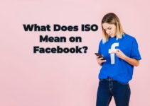 What Does ISO Mean on Facebook? What Does ISO Mean on Facebook?