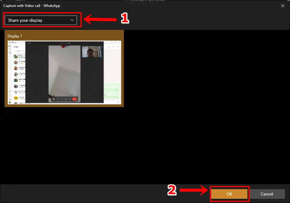 This image shows a screenshot from WhatsApp video call on a Windows PC. It also features the 'Share your display' option has been chosen and the next step is to click the 'OK' button at the bottom to proceed with screen sharing.