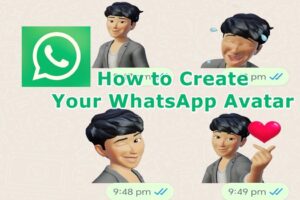 How to Create a Custom Avatar for Yourself on WhatsApp