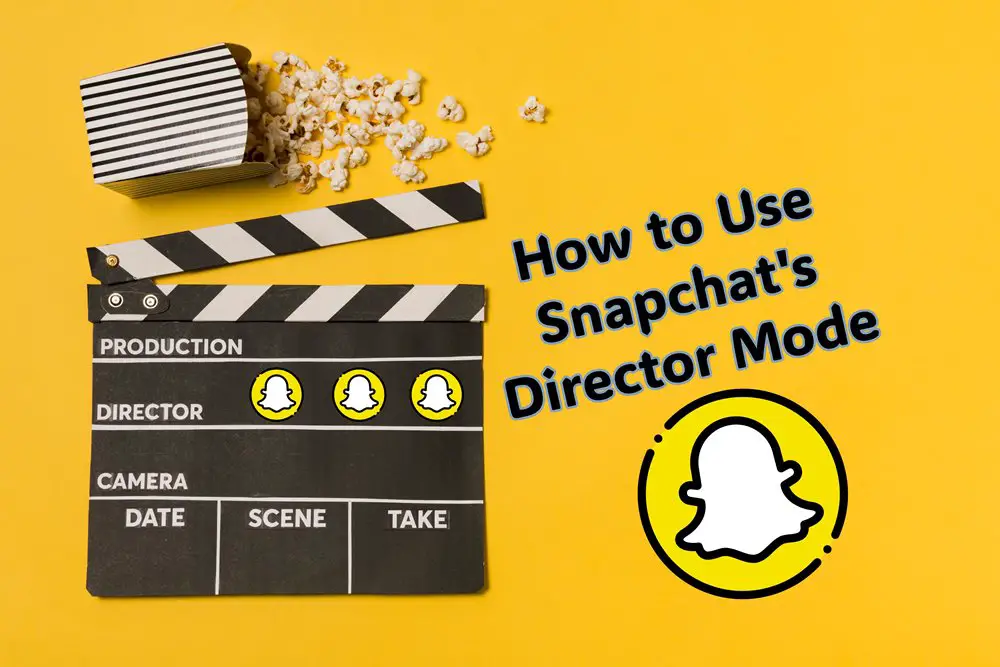 How to Use Snapchat's Director Mode